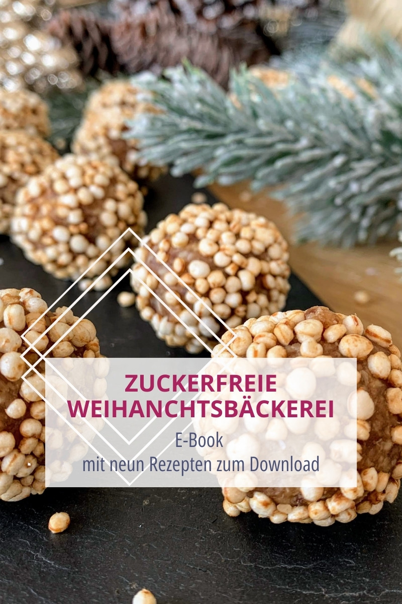 Zuckerfreie Weihnachtsbäckerei: 9 Weihnachtsgebäcke ohne Zucker als E-Book